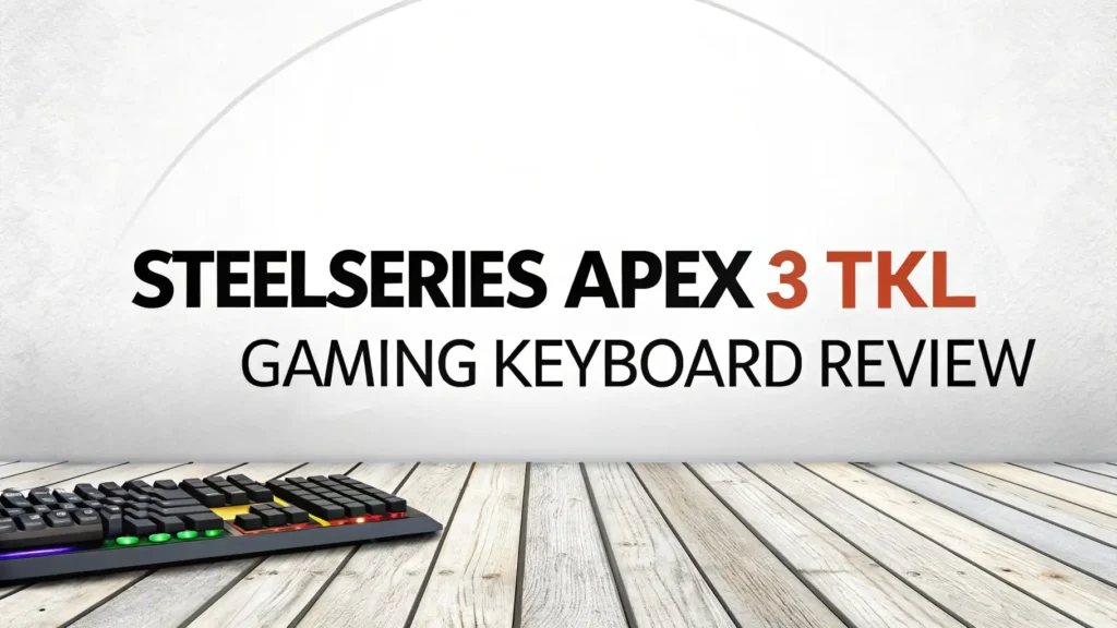 SteelSeries Apex 3 TKL Gaming Keyboard Review