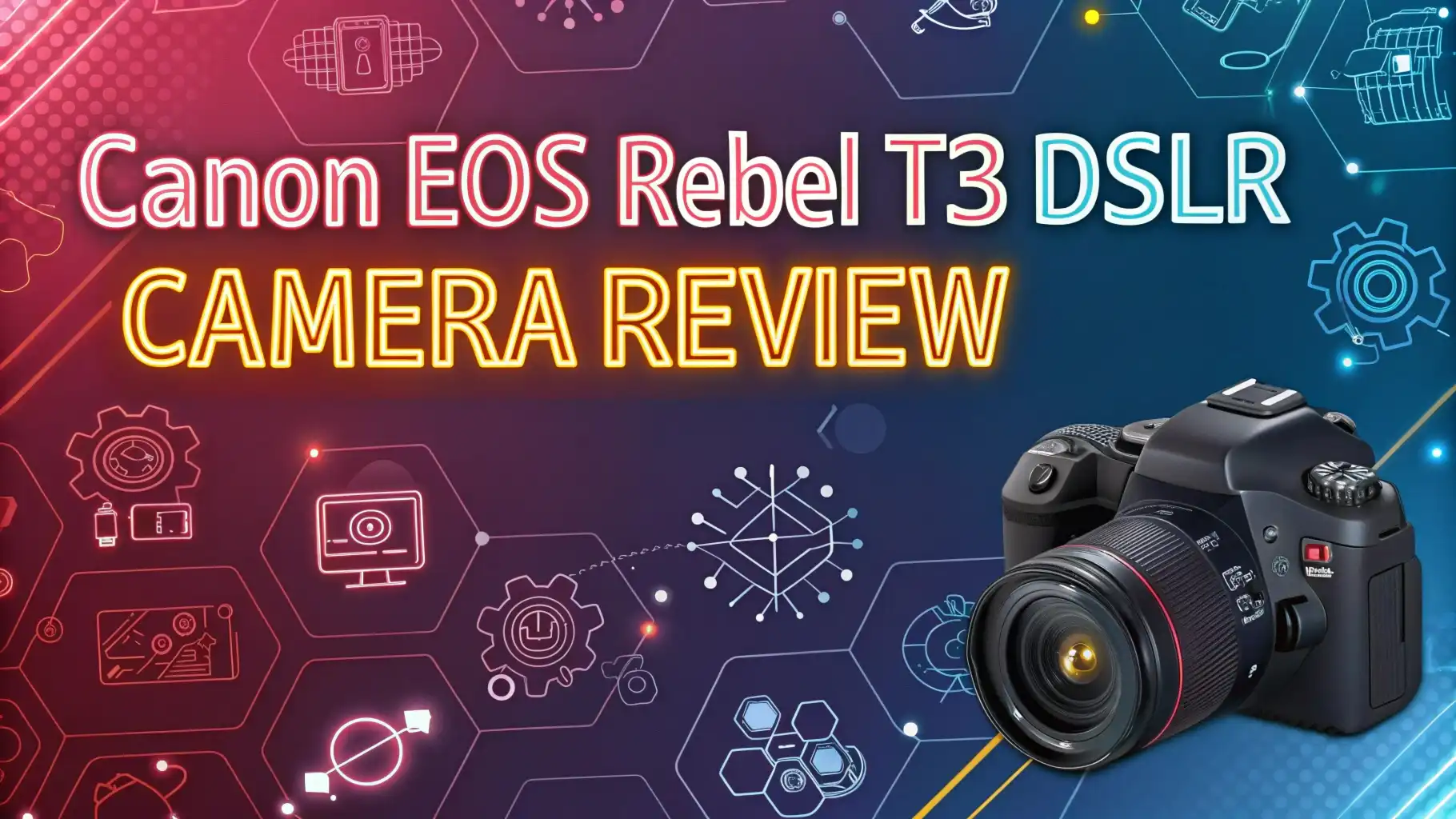 Canon EOS Rebel T3 DSLR Camera Review: A Complete Guide