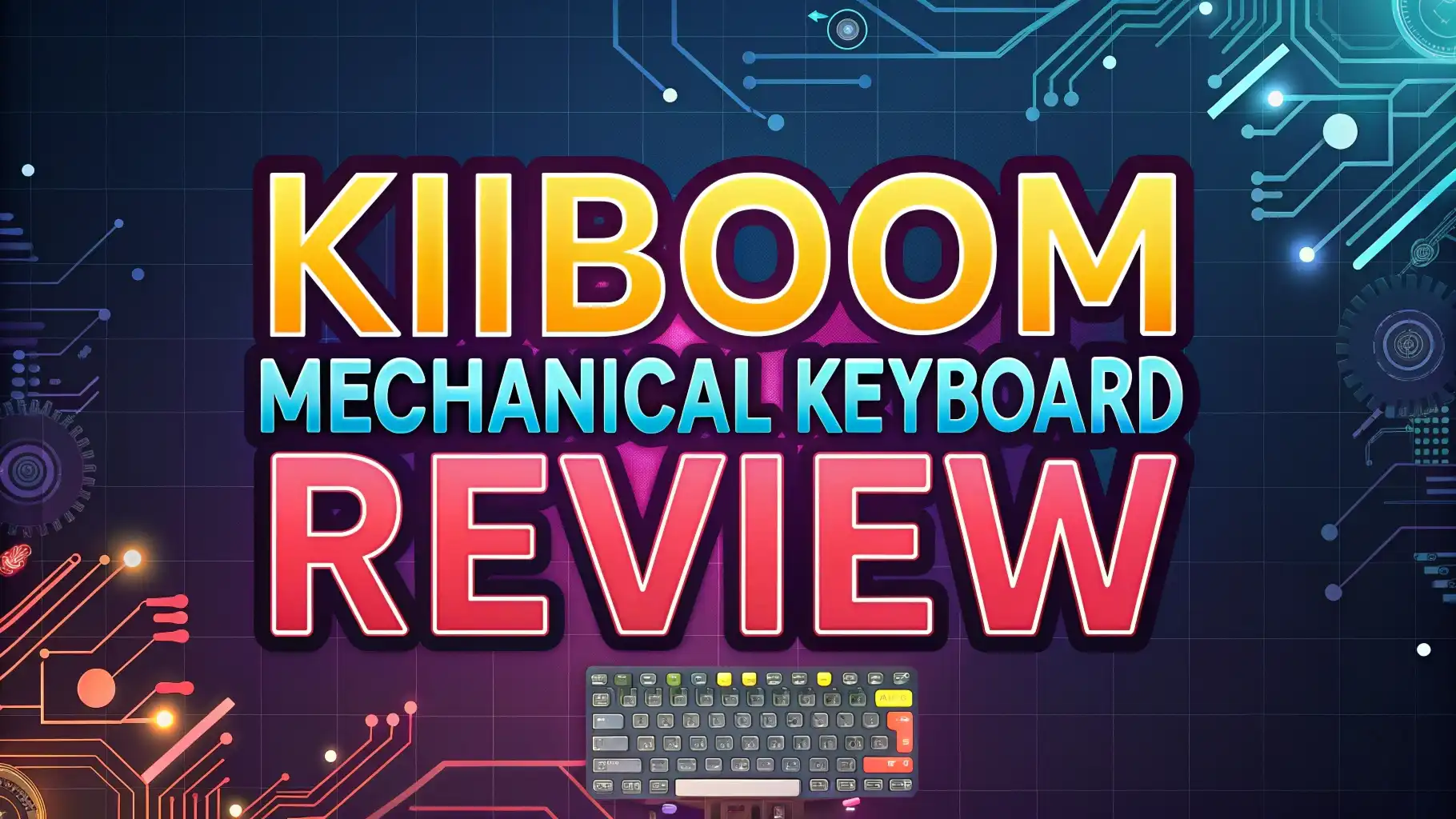 KiiBOOM Mechanical Keyboard Review: Is It Worth Your Money?