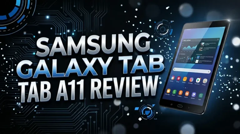 Samsung Galaxy Tab A11 Review 2026: Worth Your Money?