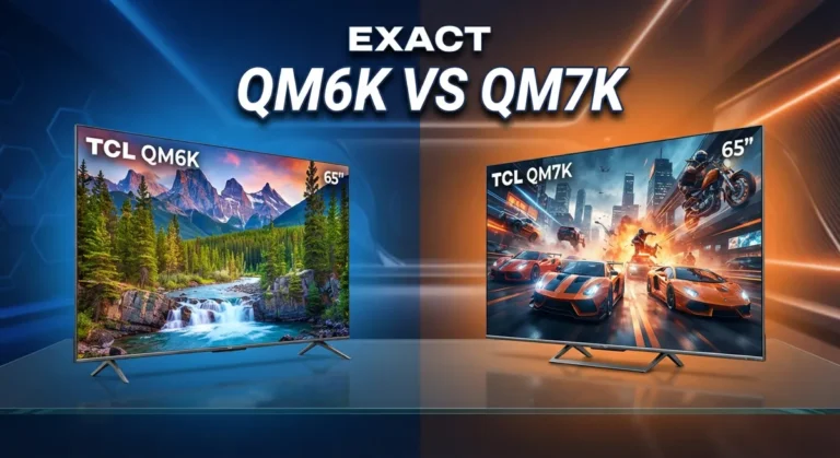 TCL QM6K vs QM7K: Performance, Brightness & Picture Quality Compared